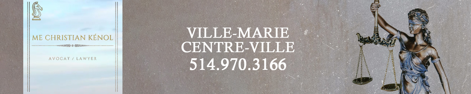 Kénol Legal Avocat Droit Criminel et Droit Civil Ville-Marie