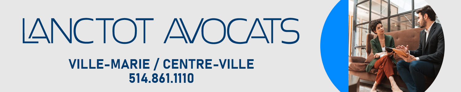 Lanctot Avocats - Droit professionnel, Litige Commercial, Litige Civil, Droit des Affaires