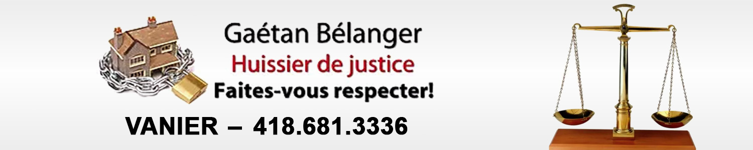 Gaétan Bélanger - Huissier de justice