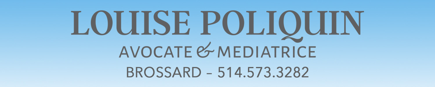 Me Louise Poliquin | Avocate | Médiation familiale Brossard