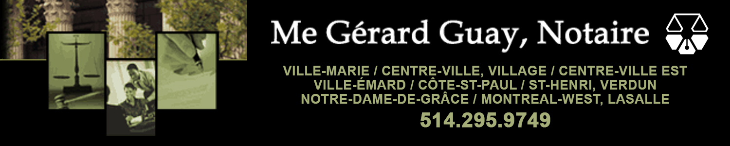 Me Gérard Guay - Bureau de Notaire - Notaire Centre-Ville